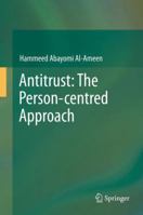 Antitrust: The Person-Centred Approach 3319017233 Book Cover