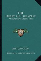 The Heart Of The West: An American Story; Time: 1860; Scene: On The Mississippi 0548570868 Book Cover