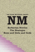 Barbarian Stories, with The Hostages, and Boys and Girls and Gods 1849210276 Book Cover
