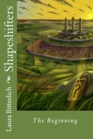 Shapeshifters - The Beginning 151428829X Book Cover
