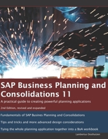 SAP Business Planning and Consolidations 11: A practical guide to creating powerful planning applications. 2nd Edition. B08WJZC64M Book Cover
