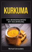 Kurkuma: Das Wundergew�rz mit Heilwirkung (Superfood, Entgiftung, Gew�rz / WISSEN KOMPAKT) 1530360684 Book Cover