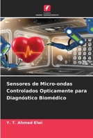 Sensores de Micro-ondas Controlados Opticamente para Diagnóstico Biomédico (Portuguese Edition) 6630017870 Book Cover