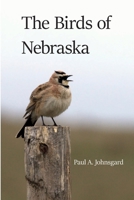 The Birds of Nebraska: Revised Edition, 2013 1609620380 Book Cover