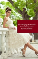 The Making of Danielle: Part Two: Through Summer 1792741510 Book Cover