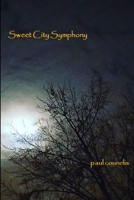 Sweet City Symphony 1329935292 Book Cover