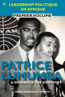 Patrice Lumumba - En Avance Sur Son Temps 1782229132 Book Cover