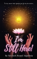 I'm Still Here! 1917618573 Book Cover