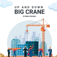 Up and Down: Big Crane B0G8H7N769 Book Cover