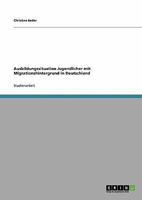 Ausbildungssituation Jugendlicher mit Migrationshintergrund in Deutschland 3640286987 Book Cover