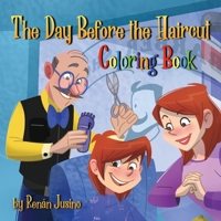 The Day Before the Haircut: Coloring Book Version B0C1JBJGW6 Book Cover