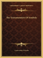 The Transmutation Of Symbols 1425306926 Book Cover