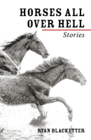 Horses All Over Hell 1532689896 Book Cover