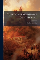 Cuestiones Modernas De Historia... (Spanish Edition) 1024690873 Book Cover