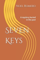 Seven Keys: A mystery buried in the past 1512000035 Book Cover