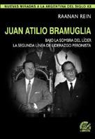 Juan Atilio Bramuglia. Bajo La Sombra del Lider 9876030000 Book Cover