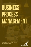 Business Process Management 1787156044 Book Cover