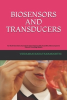 BIOSENSORS AND TRANSDUCERS: For BE/B.TECH/BCA/MCA/ME/M.TECH/Diploma/B.Sc/M.Sc/BBA/MBA/Competitive Exams & Knowledge Seekers B09BSW35PN Book Cover
