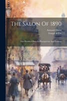 The Salon Of 1890: One Hundred Plates In Photogravure And Etchings 1022341537 Book Cover