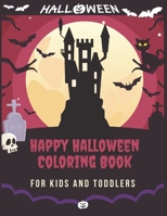 Happy Halloween Coloring Book for Kids and Toddlers: (Halloween Books for Kids and Preschoolers) - Halloween Gift for kids- 50 Halloween coloring ... - Printed On One Side-Safe - Purple Castle B08GVGMVB3 Book Cover