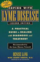 Coping with Lyme Disease: A Practical Guide to Dealing with Diagnosis and Treatment 0805075631 Book Cover