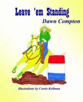 Leave 'em Standing 1932196730 Book Cover