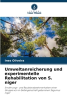 Umweltanreicherung und experimentelle Rehabilitation von S. niger (German Edition) 6209742564 Book Cover