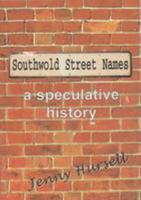 Southwold Street Names - a speculative history 0953340651 Book Cover