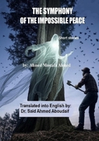 Playing the Symphony of the Impossible Peace 6338320070 Book Cover