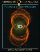 Glimpses of Other Realities: High Strangeness (Volume II) 2nd Edition; 1st Printing 0962057045 Book Cover