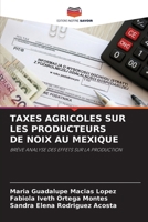 Taxes Agricoles Sur Les Producteurs de Noix Au Mexique (French Edition) 6203253391 Book Cover