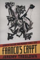 Franco's Crypt: Spanish Culture and Memory Since 1936 0374534659 Book Cover