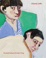 Chantal Joffe: Personal Feeling is the Main Thing 1786273675 Book Cover