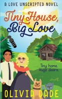 Tiny House, Big Love 1945836083 Book Cover