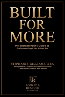 Built for More : The Entrepreneur's Guide to Reinventing Life After 30 1969369132 Book Cover