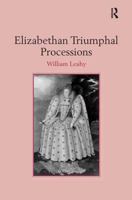 Elizabethan Triumphal Processions 1138383651 Book Cover