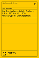 Die Bereitstellung Digitaler Produkte I: Vertragstypische Leistungspflicht? (Studien zum Zivilrecht, 54) 3756013685 Book Cover