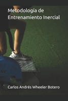 Metodología de Entrenamiento Inercial: Ciencia, programación y aplicación práctica (Spanish Edition) B0FFN557LH Book Cover