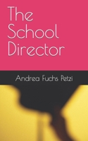 The School Director B0BC6QXHG7 Book Cover