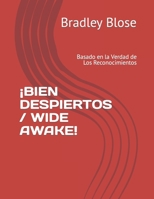 ¡Bien Despiertos / Wide Awake!: Basado en la Verdad de Los Reconocimientos B0BX914RWP Book Cover
