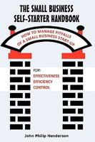The Small Business Self-Starter Handbook: How to Manage Pitfalls of a Small Business Start-Up 0595479219 Book Cover