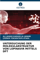 Untersuchung Der Molekularstruktur Von Lopinavir Mittels DFT (German Edition) 6208479444 Book Cover