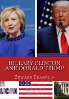Hillary Clinton and Donald Trump: Who Suits the White House? 153707508X Book Cover