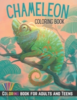 Chameleon Coloring Book: Coloring Book for Adults and Teens - Gift Idea for Chameleon Lovers B08WZJK7JT Book Cover