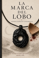 LA MARCA DEL LOBO (Spanish Edition) 8409881381 Book Cover