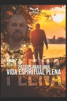 PASSOS PARA UMA VIDA ESPIRITUAL PLENA 8558080631 Book Cover