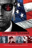 Counter Threat : My Life Inside the Other Secret Service 1948237768 Book Cover