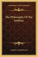 The Philosophy Of The Sublime 1425346677 Book Cover