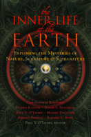 The Inner Life of the Earth: Exploring the Mysteries of Nature, Subnature, and Supranature 088010595X Book Cover
