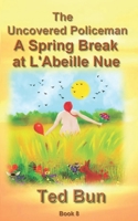 A Spring Break at L'Abeille Nue (Rags to Riches) 1549853600 Book Cover